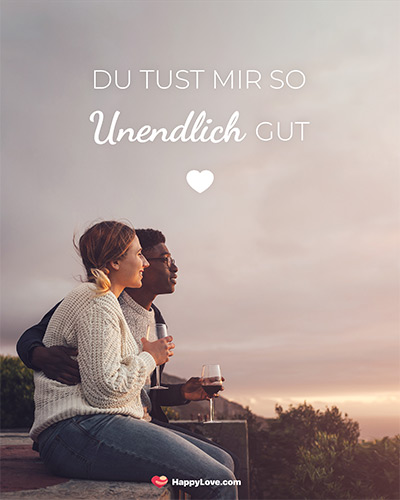 Du tust mir so unendlich gut